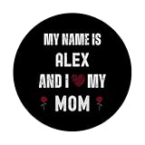 Zoom IMG-2 alex i love my mom