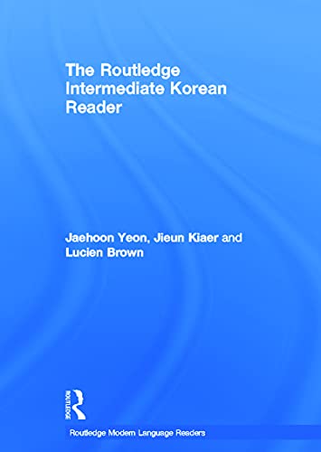 The Routledge Intermediate Korean Reader (Routledge Modern Language Readers)
