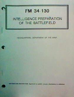 INTELLIGENCE PREPARATION OF THE BATTLEFIELD - FM 34-130: Department of ...