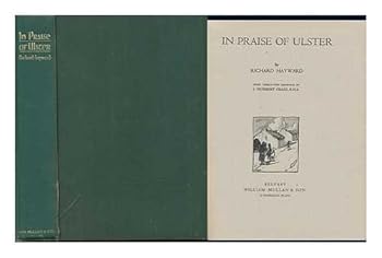 In praise of Ulster / by Richard Hayward ; with thirty-two drawings by J. Humbert Craig