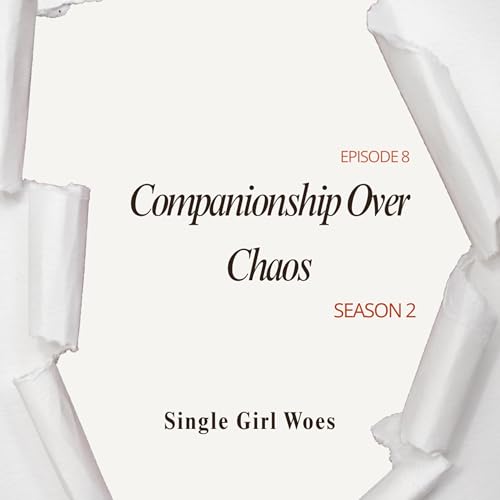 S02E08:Companionship Over Chaos