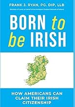 Download pdf Born to be Irish: How Americans Can Claim Their Irish Citizenship Complete Ebook Libby