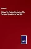 navi canada iphone  Tables of the Trade and Navigation of the Province of Canada for the Year 1858