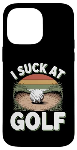 I Suck At Golf Joke ʔSt s Ȓj St X}zP[X iPhone 14 Pro Max p