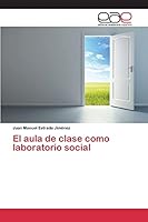 El Aula de Clase Como Laboratorio Social 365909630X Book Cover
