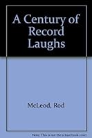 A Century of Record Laughs 1851586679 Book Cover