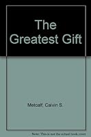 The Greatest Gift 0805451102 Book Cover