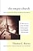 The Empty Church: Does Organized Religion Matter Anymore