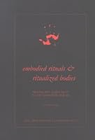 Embodied Rituals & Ritualized Bodies: Tracing Ritual Practices In Late Mesolithic Burials 9122020373 Book Cover
