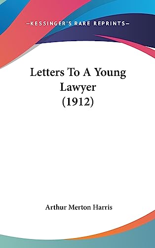 Letters To A Young Lawyer (1912)