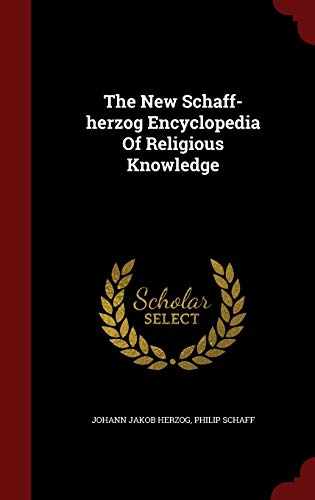 The New Schaff-herzog Encyclopedia Of Religious... 1297628853 Book Cover