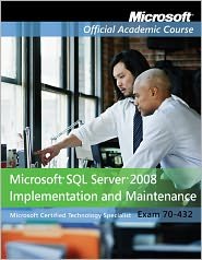Microsoft SQL Server 2008 Implementation and Maintenance Textbook and Lab Manual Set Publisher: Wiley; Lab Manual edition