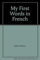My First Words in French 1843225824 Book Cover