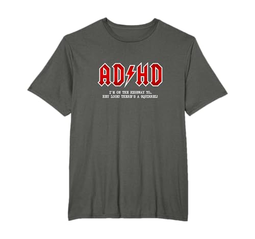 TDAH - Highway To... Hé regarde, un écureuil - Hard Rocker ADHD T-Shirt