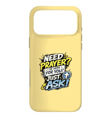 Need Prayer Just Ask I'm Here For You �N���X�`�����t�@�~���[�M�t�g �X�}�z�P�[�X iPhone 17 Pro Max �p