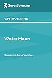 Study Guide: Water Moon by Samantha Sotto Yambao (SuperSummary)