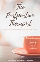 The Postpartum Therapist: A humorous and honest approach to the postpartum life B09M5FPW76 Book Cover