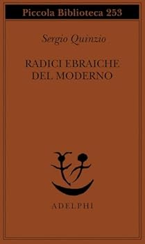Paperback Radici ebraiche del moderno (Piccola biblioteca Adelphi) (Italian Edition) [Italian] Book