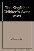 The Kingfisher Children's World Atlas 1856970582 Book Cover