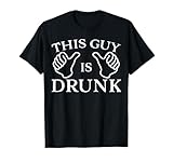 Photo Gallery this guy is drunk maglietta Photo Gallery this guy is drunk maglietta