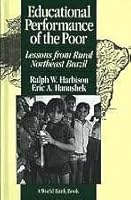 Educational Performance of the Poor: Lessons from Rural Northeast Brazil (A World Bank Publication) 0195208781 Book Cover