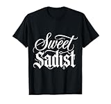 Süß Sadist Lustig Dominant Rollenspiel Kinky BDSM T-Shirt