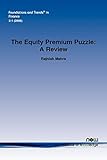 EQUITY PREMIUM PUZZLE: A Review (Foundations and Trends(r) in Finance)