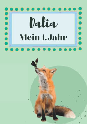 Dalia- Mein erstes Jahr: Supersüßes Babyalbum personalisiert für Dalia. Mit total schnuckeligen Tieren- Für die schönsten Erinnerungen & Meilensteine. ... zur Geburt als Baby Tagebuch 1. Jahr.