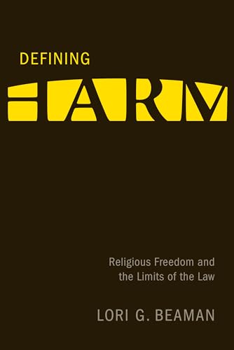 Defining Harm: Religious Freedom and the Limits of the Law (Law and Society)