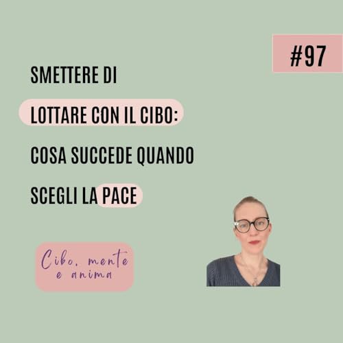 Cosa succede quando smetti di lottare con il cibo