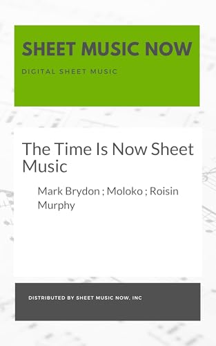 The Time Is Now Sheet Music