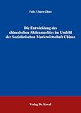  Die Entwicklung des chinesischen Aktienmarktes im Umfeld der Sozialistischen Marktwirtschaft Chinas (Studienreihe Volkswirtschaften der Welt)