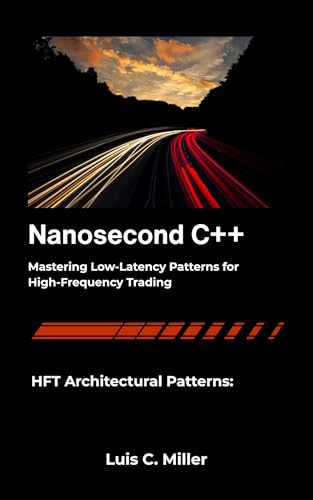 Nanosecond C++ : Mastering Low-Latency Patterns for High-Frequency Trading