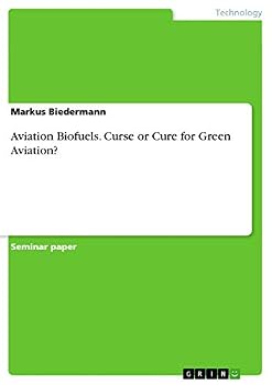 Paperback Aviation Biofuels. Curse or Cure for Green Aviation? Book