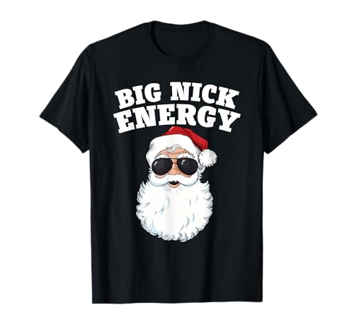 Santa Big Nick Energy Camiseta