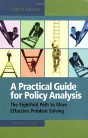 A Practical Guide for Policy Analysis: The Eightfold Path to More ...