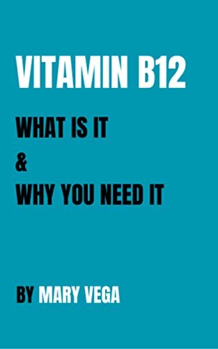 Vitamin B12. What Is It & Why You Need It: Vitamin B12, a crucial...