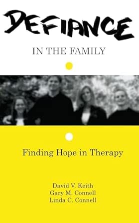 Defiance in the Family: Finding Hope in Therapy book cover