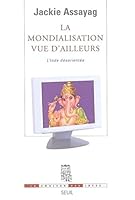 La Mondialisation vue d'ailleurs. L'Inde désorientée 2020813009 Book Cover