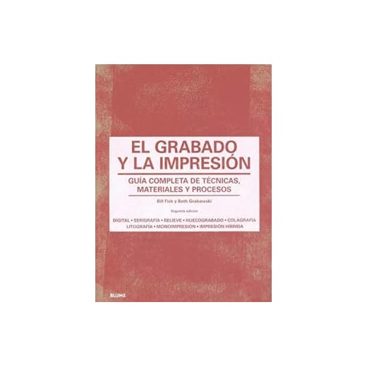 El grabado y la impresión: Guía completa de técnicas, materiales procesos (NATURART)