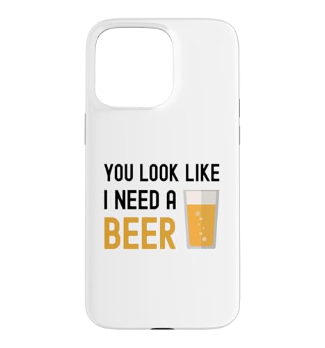 You Look Like I Need A Beer �ʔ����h�����N�O���X �X�}�z�P�[�X iPhone 15 Pro Max �p