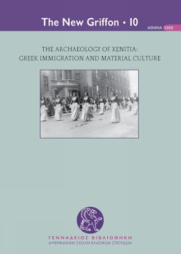 The Archaeology of Xenitia: Greek Immigration and Material Culture (New Griffon)