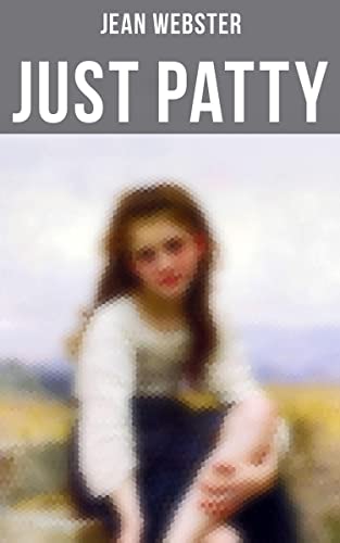 Just Patty: Including When Patty Went to College (English Edition)