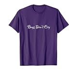 Boys Don't Cry T-Shirt