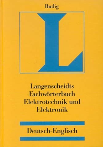 Langenscheidt Fachwörterbuch Elektrotechnik und Elektronik, Deutsch-Englisch: Rund 75.000 Fachbegriffe und 100.000 Übersetzungen.