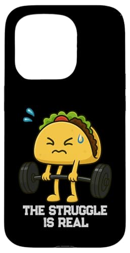 Tacos fbhtg Wbc Struggle Is Real Lift Y fB[X X}zP[X iPhone 15 Pro p