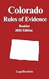 Colorado Rules of Evidence (2026 Edition)