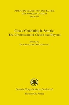 Hardcover Clause Combining in Semitic: The Circumstantial Clause and Beyond Book