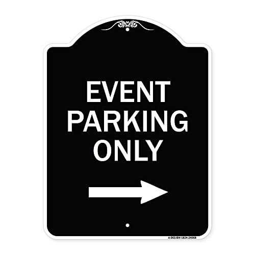 SignMission Designer Series Sign - Event Parking Only (with Right Arrow) | Black & White 18" x 24" Heavy-Gauge Aluminum Architectural Sign | Protect Your Business & Municipality | Made in The USA