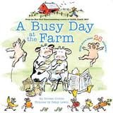 Busy Day At The Farm, A 1442473177 Book Cover